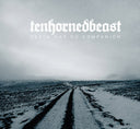 TENHORNEDBEAST - Death Has No Companion |