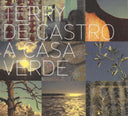 TERRY DE CASTRO - A Casa Verde |