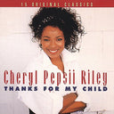 Cheryl Pepsii Riley - THANKS FOR MY CHILD [CD]