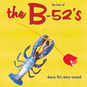 The B-52's - The Best Of The B-52's - Dance This Mess Around | Mint (M) Mint (M)