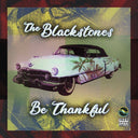 THE BLACKSTONES - Be Thankful EP |