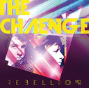 THE CHAENGE - Rebellion |