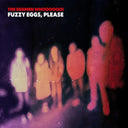 Fuzzy Eggs, Please [Vinyl]
