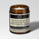 The Exhaustion of Explaining Basic Human Rights Again... | 9 oz Political Candle | Malicious Women Co.