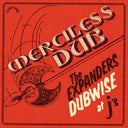 The Expanders - Merciless Dub: The Expanders Dubwise At J'S (180G) [Vinyl]