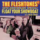 PRE-ORDER The Fleshtones - Float Your Showboat / Hear Today [Vinyl]