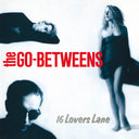 PRE-ORDER The Go-Betweens - 16 Lovers Lane [CD]