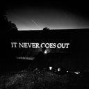 It Never Goes Out (RED VINYL) [Vinyl]
