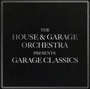 THE HOUSE & GARAGE ORCHESTRA - Garage Classics (CD) | Mint (M) Mint (M)