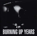 Burning Up Years [CD]