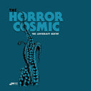 The Horror Cosmic [CD]