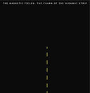 The Magnetic Fields - The Charm Of The Highway Strip [Vinyl]