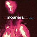 The Moaners - Dark Snack [Vinyl]