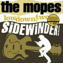 THE MOPES - Lowdown, Two-Bit Sidewinder! [Vinyl]