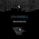 Jon Hassell - The Pentimento Trilogy [CD]