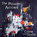 The Poison Arrows - Crime and Soda (SILVER VINYL) [Vinyl]