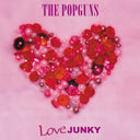 THE POPGUNS - Love Junky |