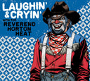 Laughin' And Cryin' With The Reverend Horton Heat [CD]