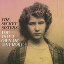 The Secret Sisters - You Don't Own Me Anymore [CD]