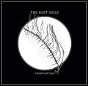 THE SOFT HILLS - Chromatisms |