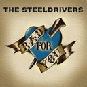 The Steeldrivers - Bad For You (VINYL) |