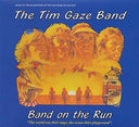 THE TIM GAZE BAND - Band on the Run |