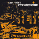 THE VAMPIRES - Vampires Underground |