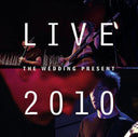 THE WEDDING PRESENT - Live 2010: Bizarro Played Live In Germany |