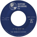 The Womack Sisters - If You Want Me B/W I Just Don'T Want You (To Say Goodbye)(7" VINYL) | Mint (M) Generic