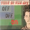 This Is The Kit - Off Off On | Mint (M) Mint (M)