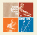 THOLLEM/DUROCHE/STJAMES TRIO - Live In Our Time |