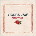 Tigers Jaw - Charmer (Digipack Packaging) |