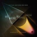 TIMO MAAS/BASTI GRUB/ERIC VOLTA - We Were Riding High |