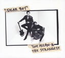 TOM ALLAN & THE STRANGEST - Dear Boy |