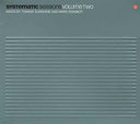 Systematic Sessions Volume Two [CD]
