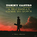Tommy Castro Presents A Bluesman Came To Town [CD]