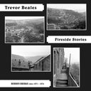 TREVOR BEALES - Fireside Stories (Hebden Bridge circa 1971-1974) |