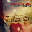 TREVOR & LISA - Clap 'n' Hustle |
