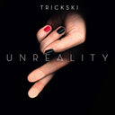 TRICKSKI - Unreality |