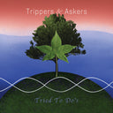 Trippers & Askers - Tried To Do'S [Vinyl]
