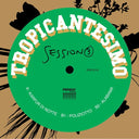 TROPICANTESIMO - Session 3 [Vinyl]