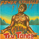 Tru-Tones - Power Struggle |