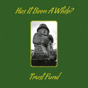 Trust Fund - Has It Been A While? |