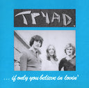 TRYAD - If Only You Believe In Lovin' [Vinyl]
