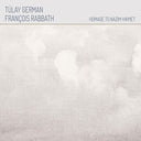 TULAY GERMAN & FRANCOIS RABBATH - Homage To Nazim Hikmet |