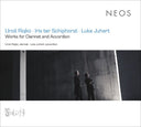 UROS ROJKO/IRIS TER SCHIPHORST/LUKA JUHART - Works for Clarinet and Accordion |
