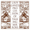 URPF LANZE - Procession of Talking Mirrors [Vinyl]