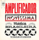 Va - Amplificador - Novissima Musica Brasileira: The Brazilian 10's Generation |