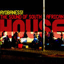 Va - Ayobaness! The Sound Of South African House |