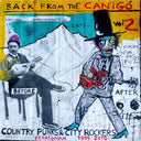Va - Back from the Canigo Volume Two: Country Punks & City Rockers Perpignan 1999-2010 |
